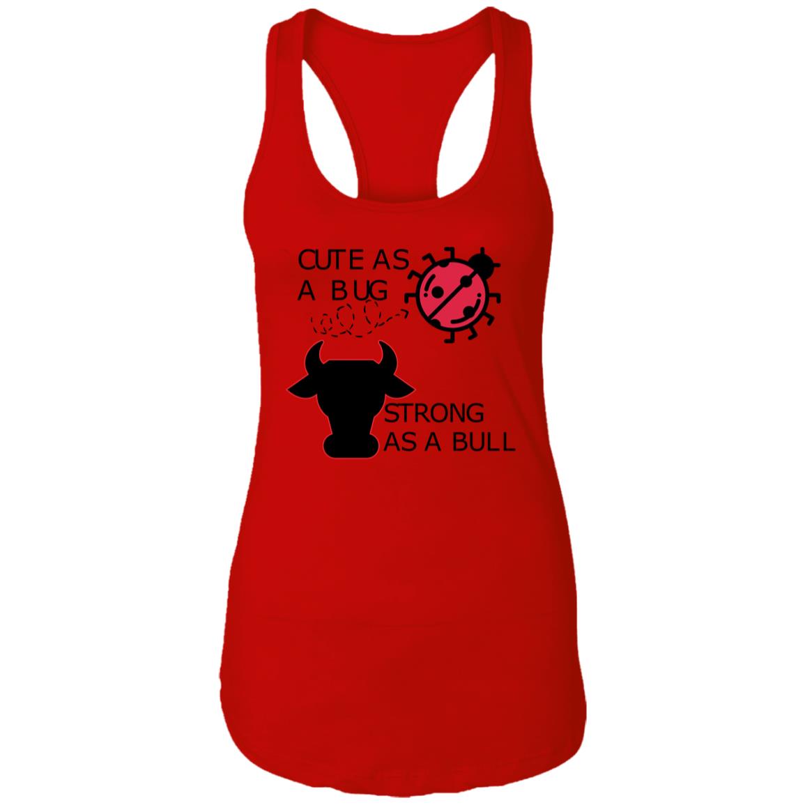 Cute As a Bug- Ladies Ideal Racerback Tank