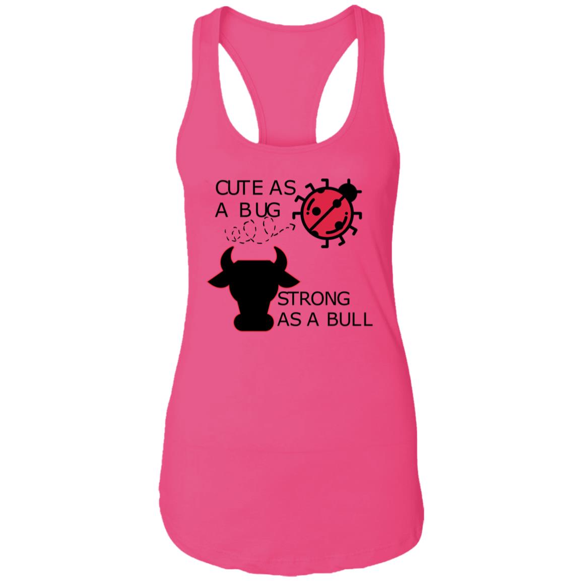 Cute As a Bug- Ladies Ideal Racerback Tank