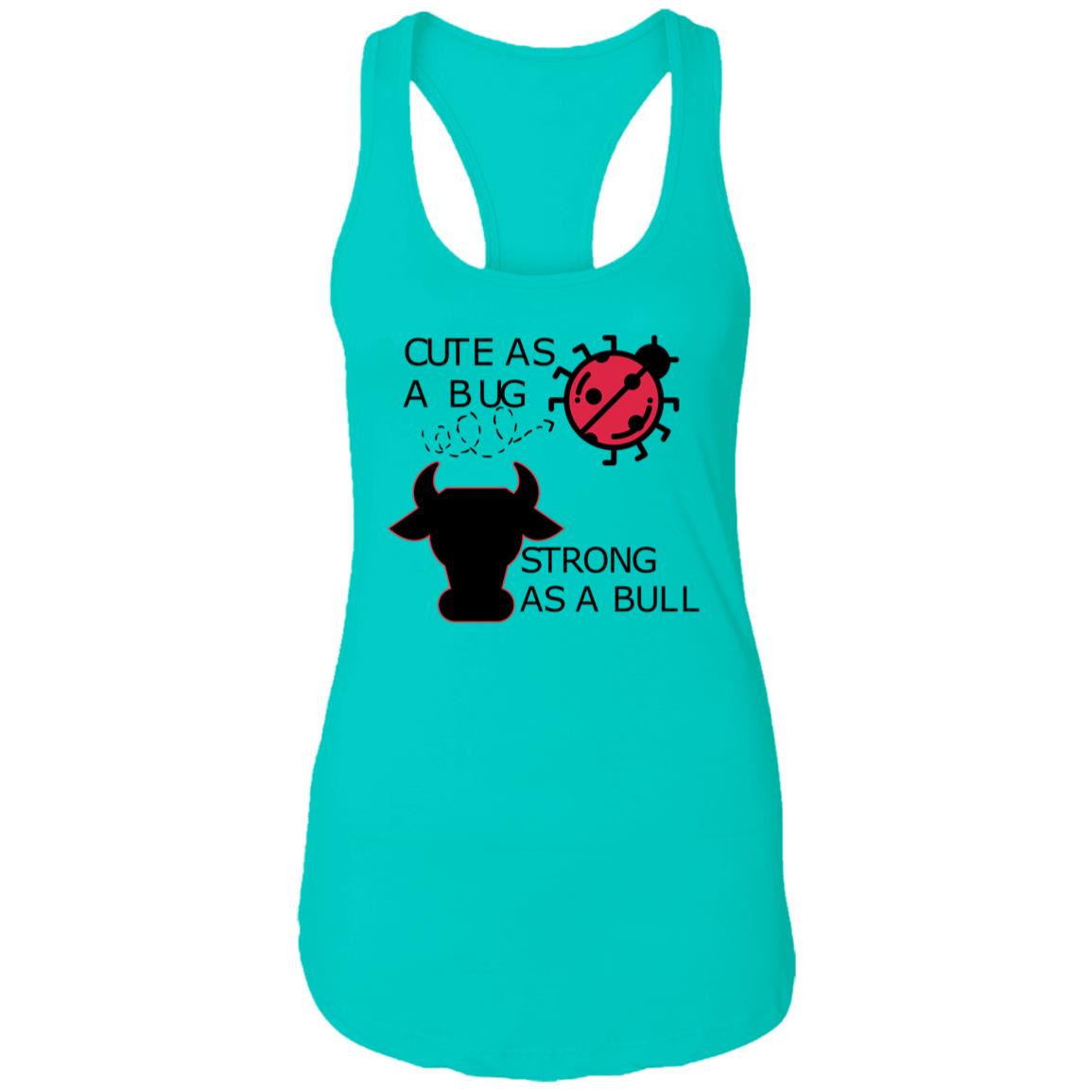 Cute As a Bug- Ladies Ideal Racerback Tank